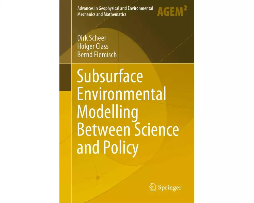 Subsurface Environmental Modelling Between Science and Policy