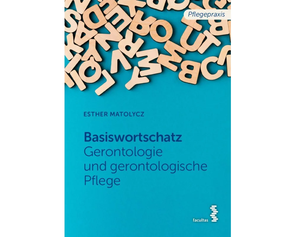 Basiswortschatz Gerontologie und gerontologische Pflege