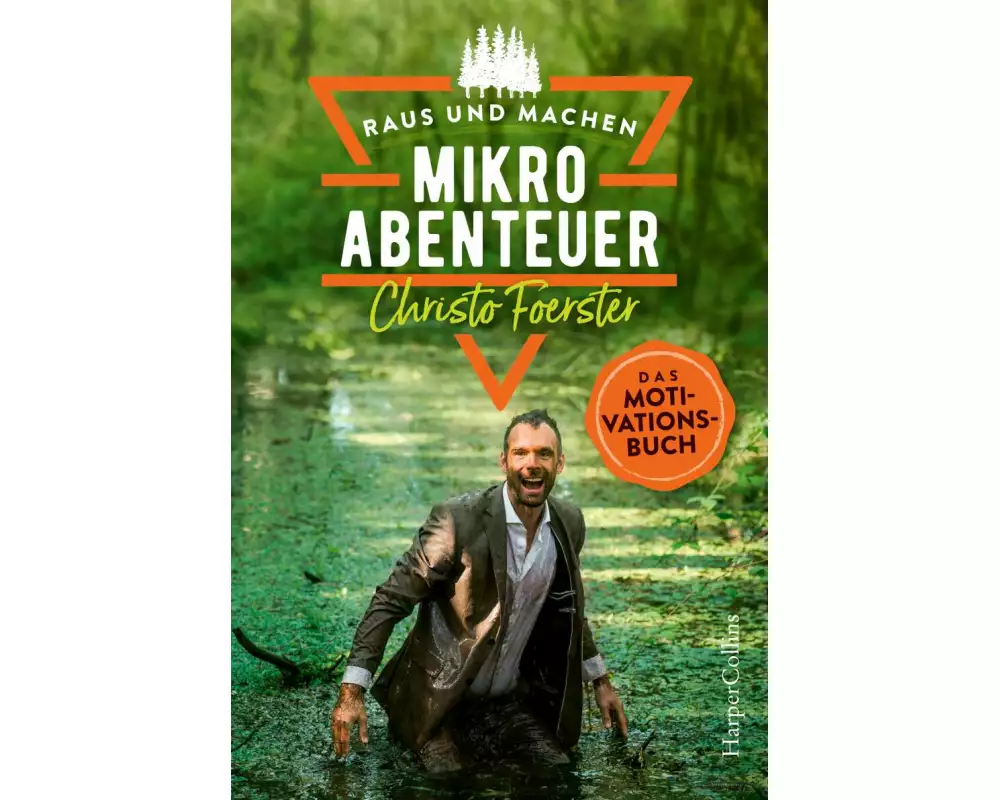 Mikroabenteuer – Das Motivationsbuch