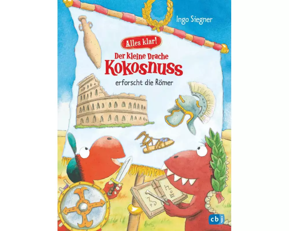Alles klar! Der kleine Drache Kokosnuss erforscht die Römer