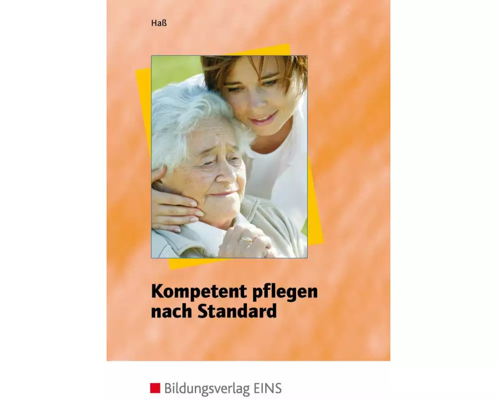 Kompetent pflegen nach Standard
