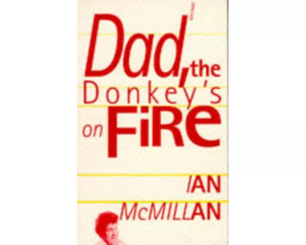 Dad the Donkey's on Fire