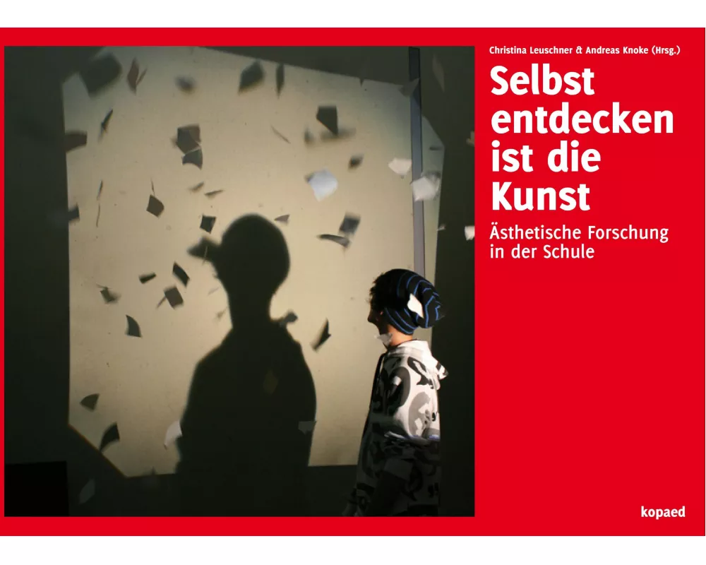 Selbst entdecken ist die Kunst