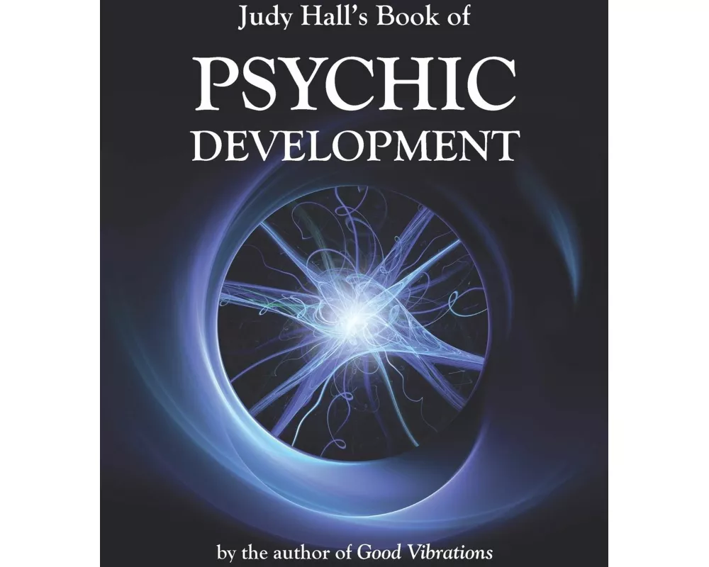 Judy Hall's Book of Psychic Development