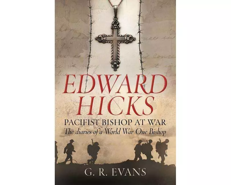Edward Hicks: Pacifist Bishop at War