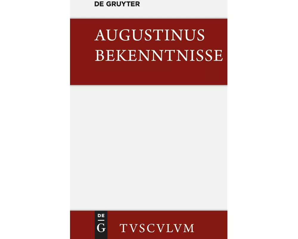 Bekenntnisse / Confessiones