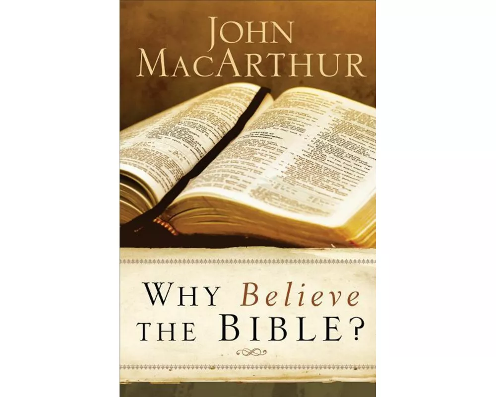 Why Believe the Bible?
