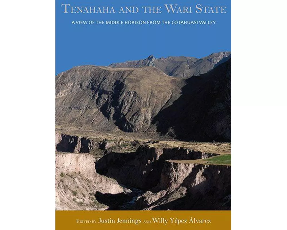 Tenahaha and the Wari State