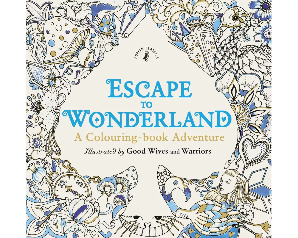 Escape to Wonderland: A Colouring Book Adventure