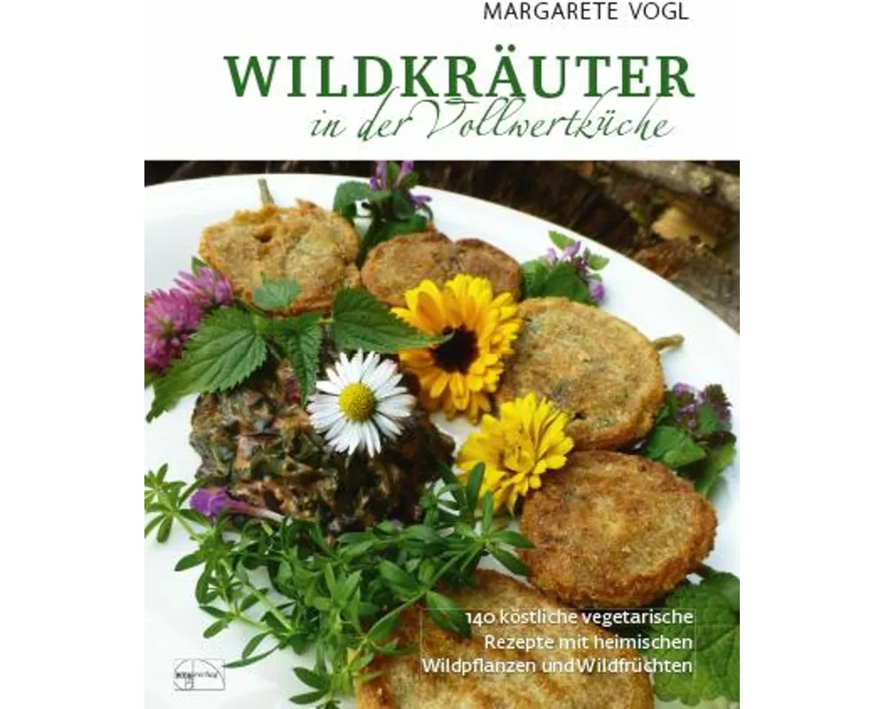 Wildkräuter in der Vollwertküche