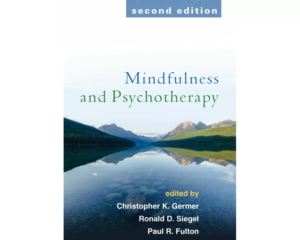 Mindfulness and Psychotherapy, Second Edition