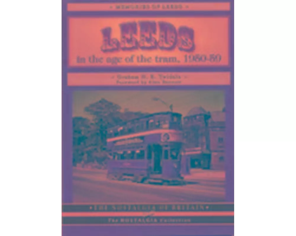 Leeds in the Age of the Tram