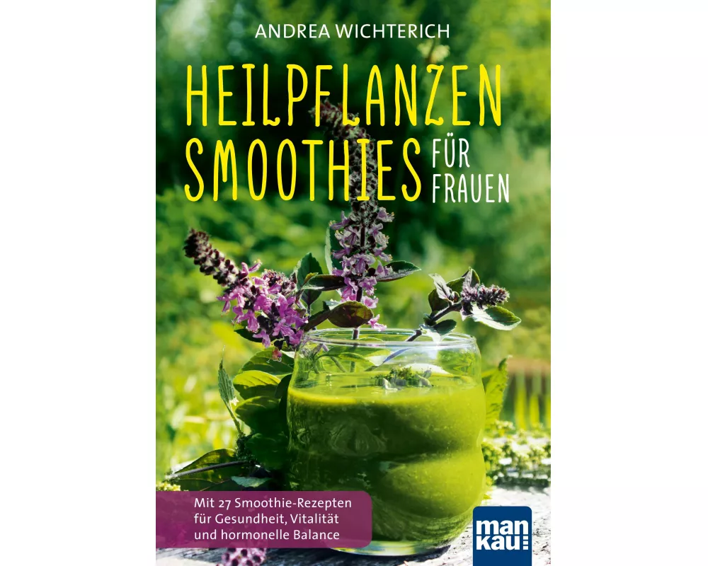 Heilpflanzen-Smoothies für Frauen