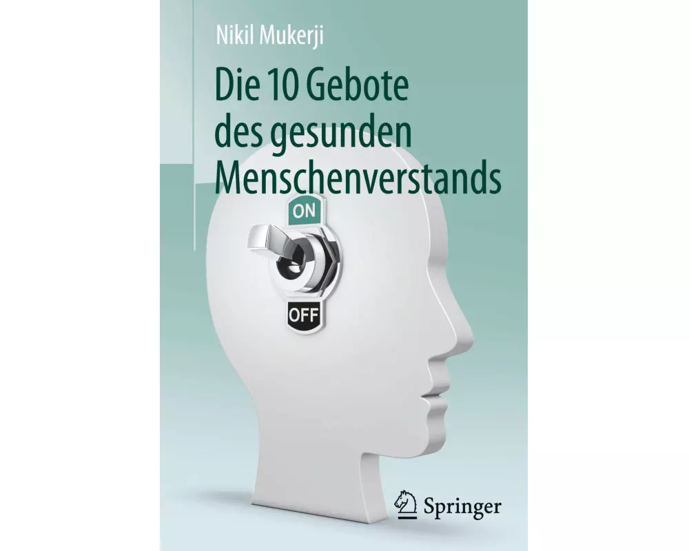 Die 10 Gebote des gesunden Menschenverstands