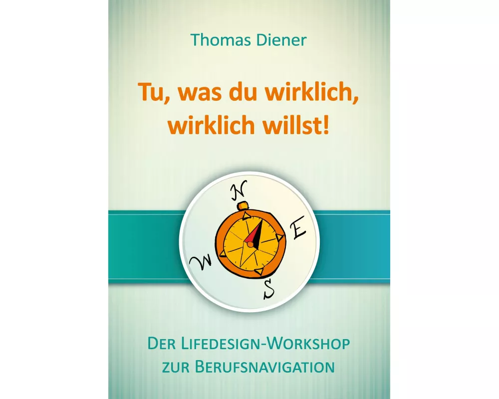 Tu, was du wirklich, wirklich willst