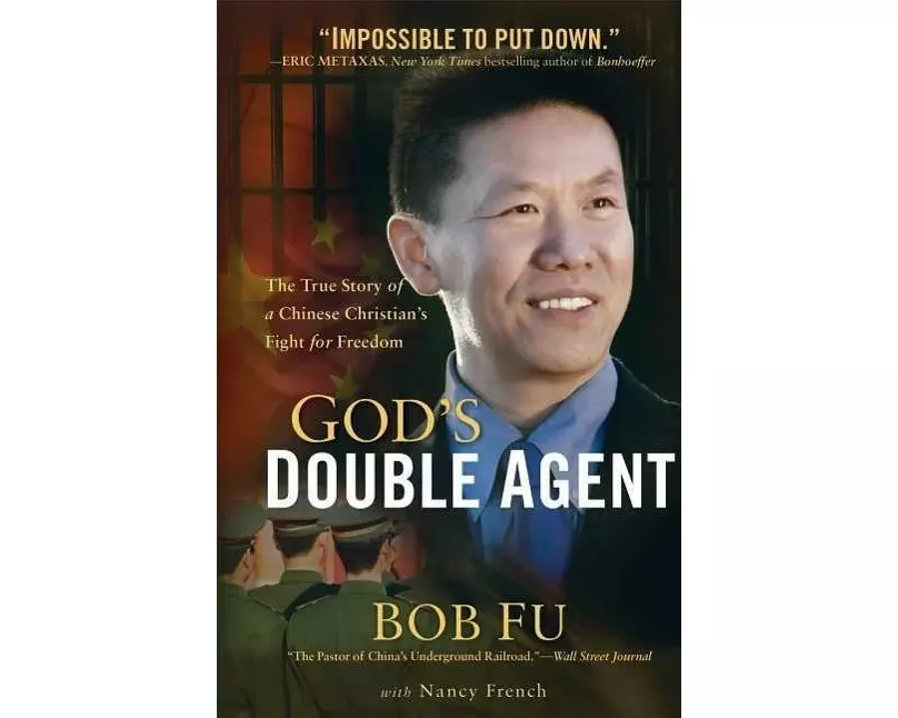 God`s Double Agent – The True Story of a Chinese Christian`s Fight for Freedom