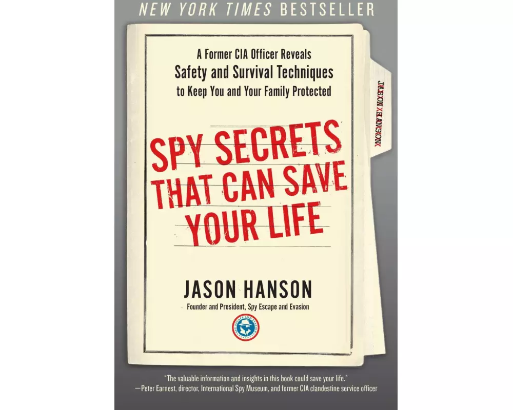 Spy Secrets That Can Save Your Life