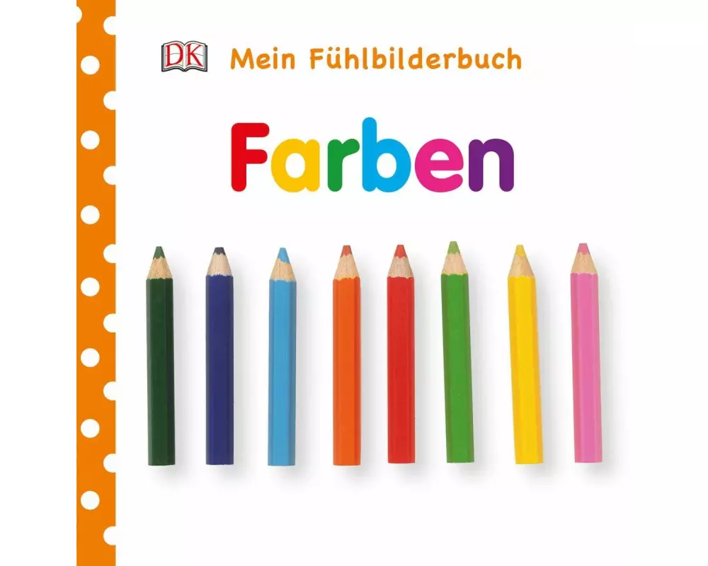Mein Fühlbilderbuch. Farben