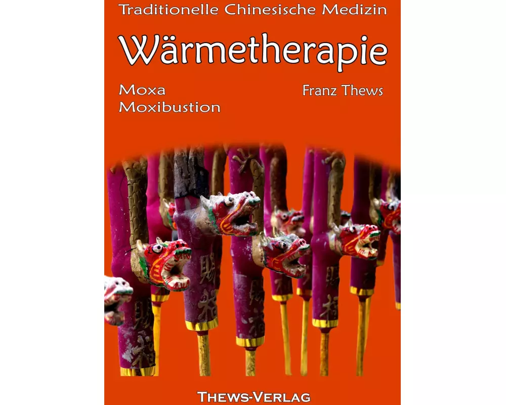 Wärmetherapie in der Traditionellen Chinesischen Medizin