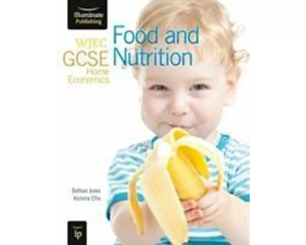 WJEC GCSE Home Economics - Food and Nutrition Student Book