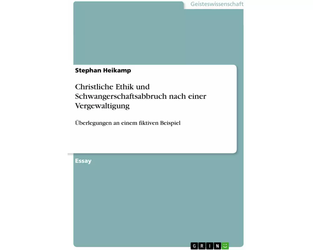 Christliche Ethik und Schwangerschaftsabbruch nach einer Vergewaltigung