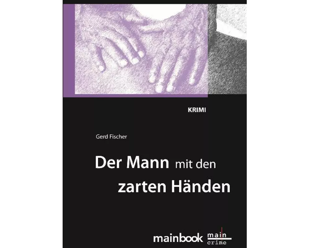 Der Mann mit den zarten Händen
