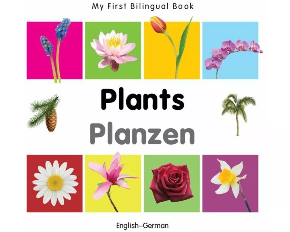 My First Bilingual Book - Plants (English-German)