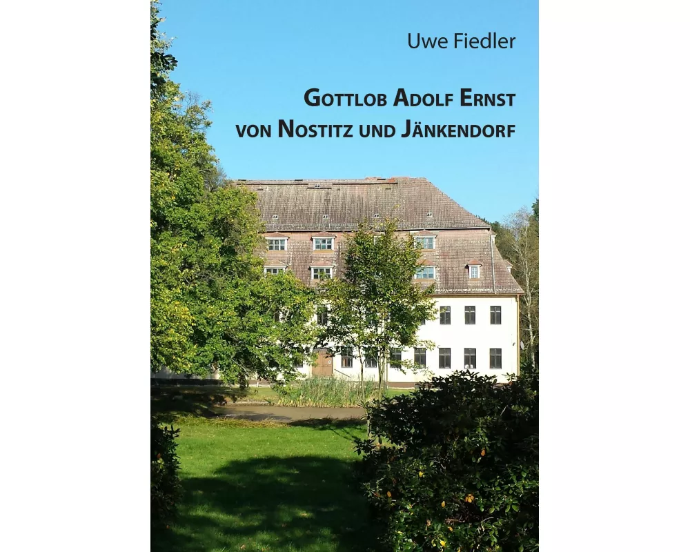 Gottlob Adolf Ernst von Nostitz und Jänkendorf