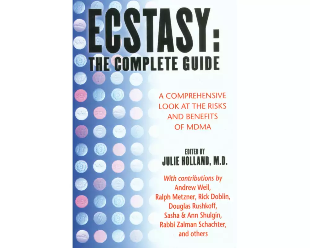 Ecstasy: The Complete Guide