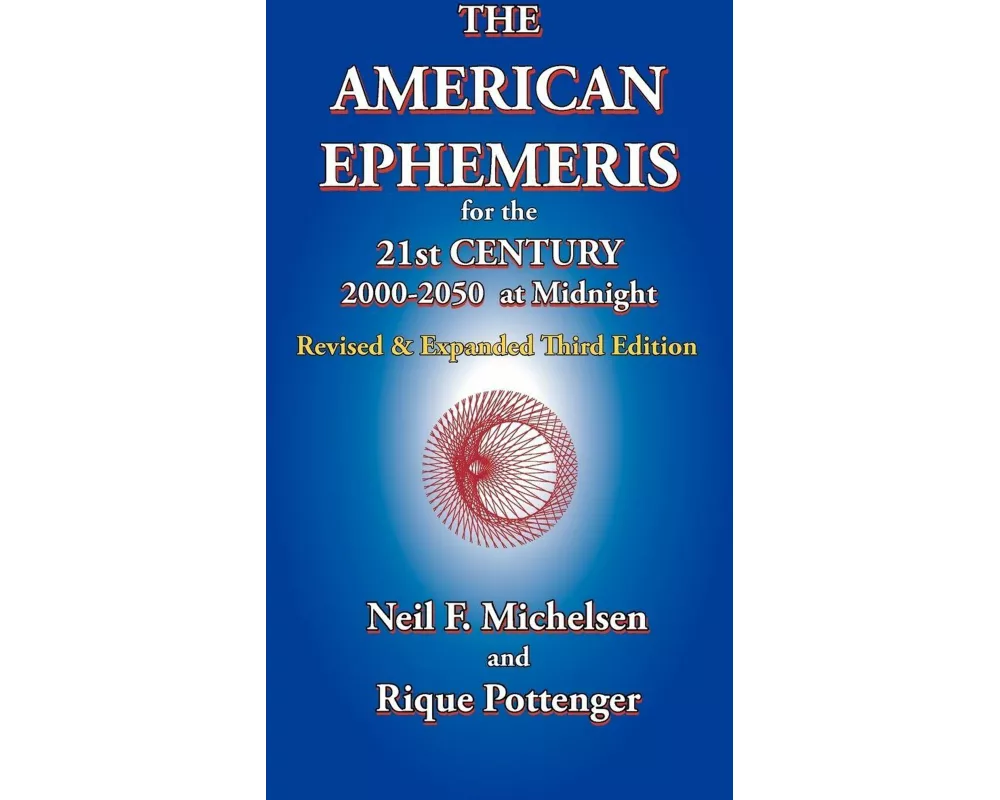 The American Ephemeris for the 21st Century, 2000-2050 at Midnight