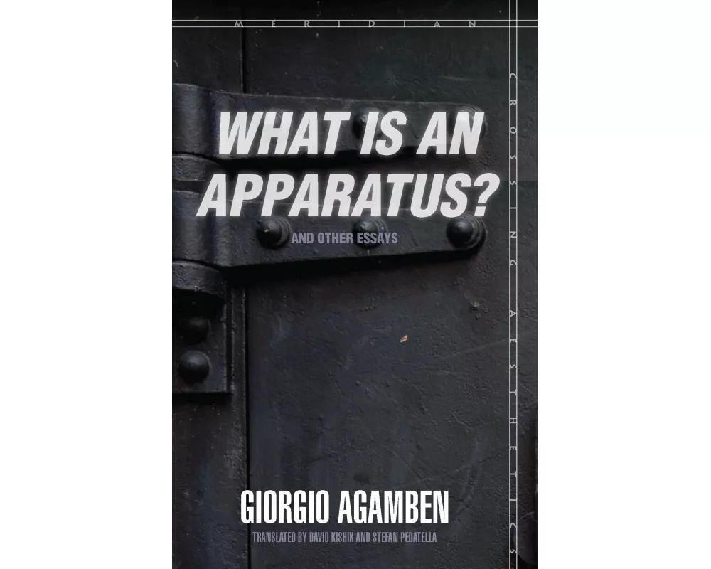 "What is an Apparatus?" And Other Essays