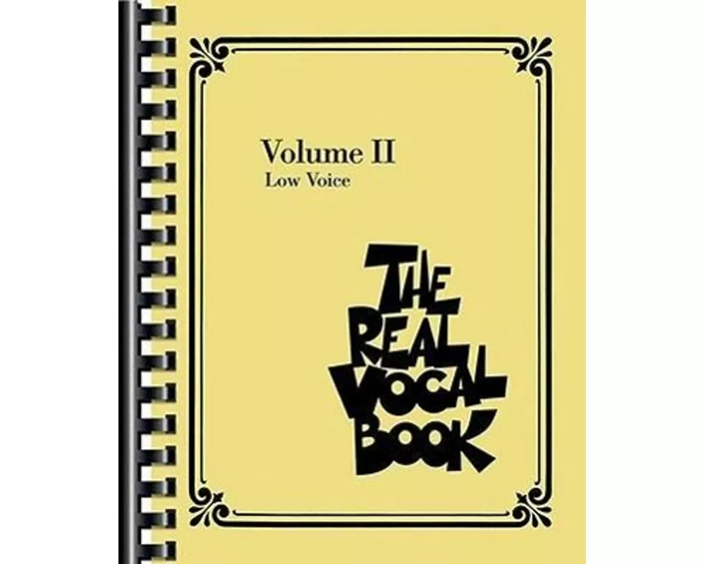 The Real Vocal Book Low Voice Fake Book for Singers Jazz and Pop Sheet Music Songbook with Lyrics, Chords, and Melodies Hal Leonard Real Book for Voca
