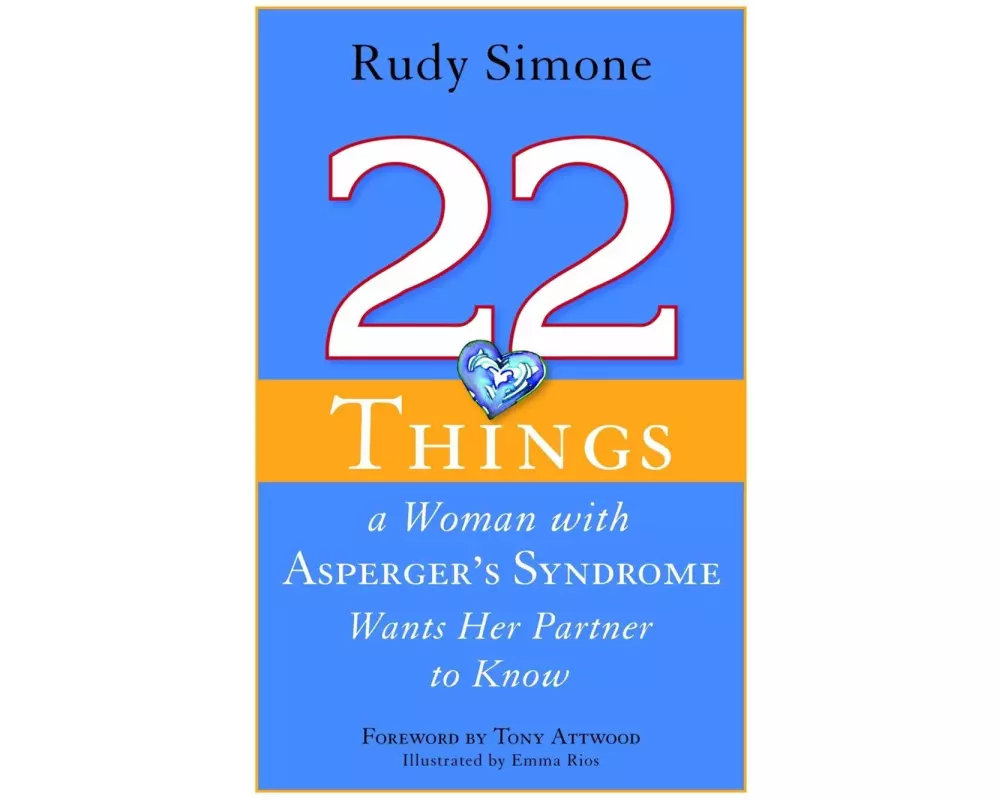 22 Things a Woman with Asperger's Syndrome Wants Her Partner to Know