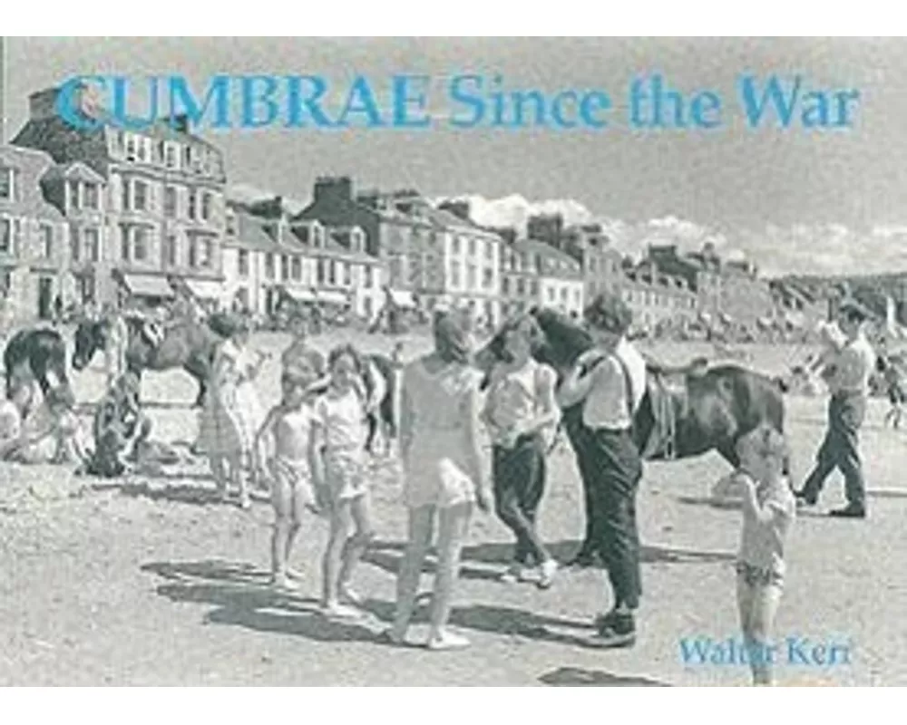 Cumbrae Since the War