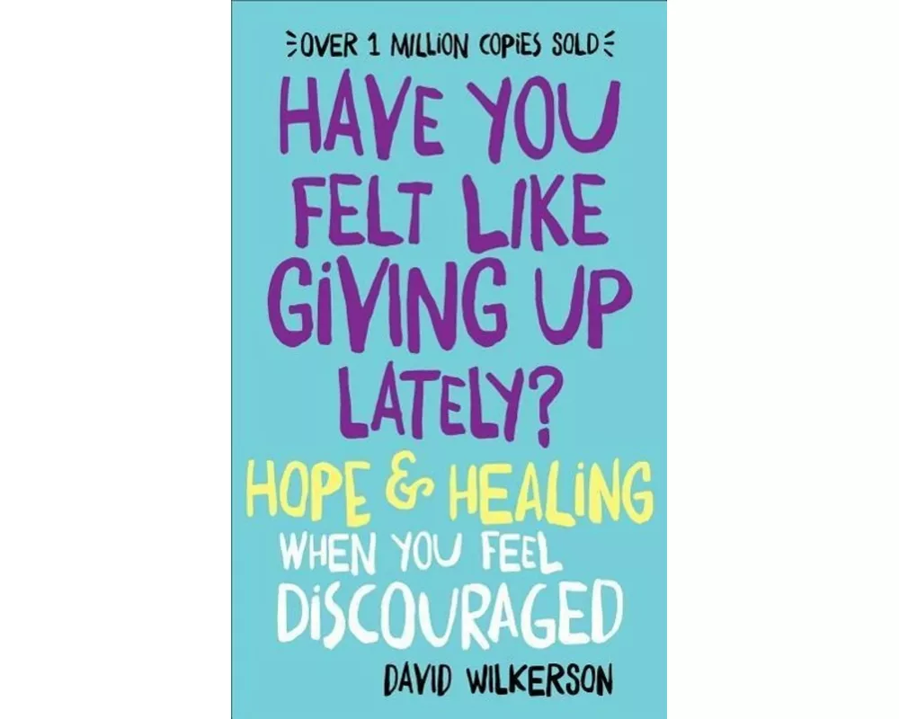 Have You Felt Like Giving Up Lately? - Hope & Healing When You Feel Discouraged