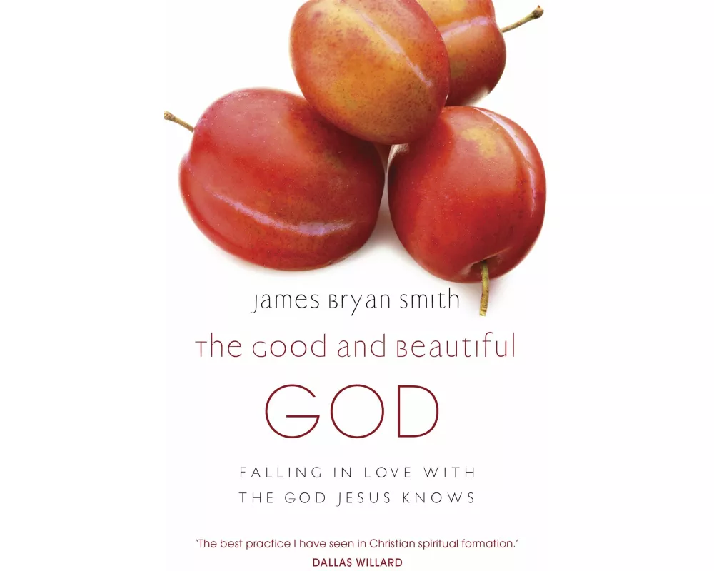 The Good and Beautiful God