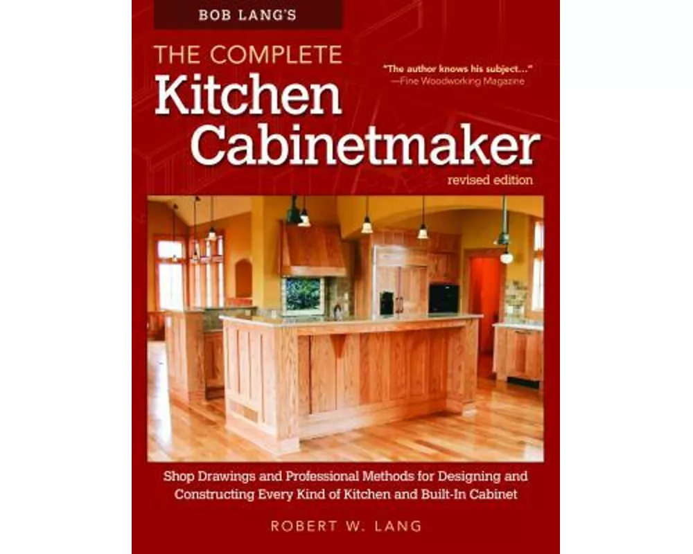 Bob Lang's The Complete Kitchen Cabinetmaker, Revised Edition