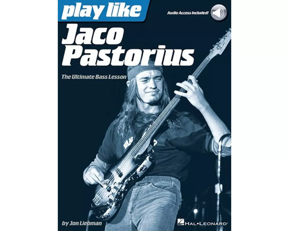 Play Like Jaco Pastorius the Ultimate Bass Lesson Book/Online Audio