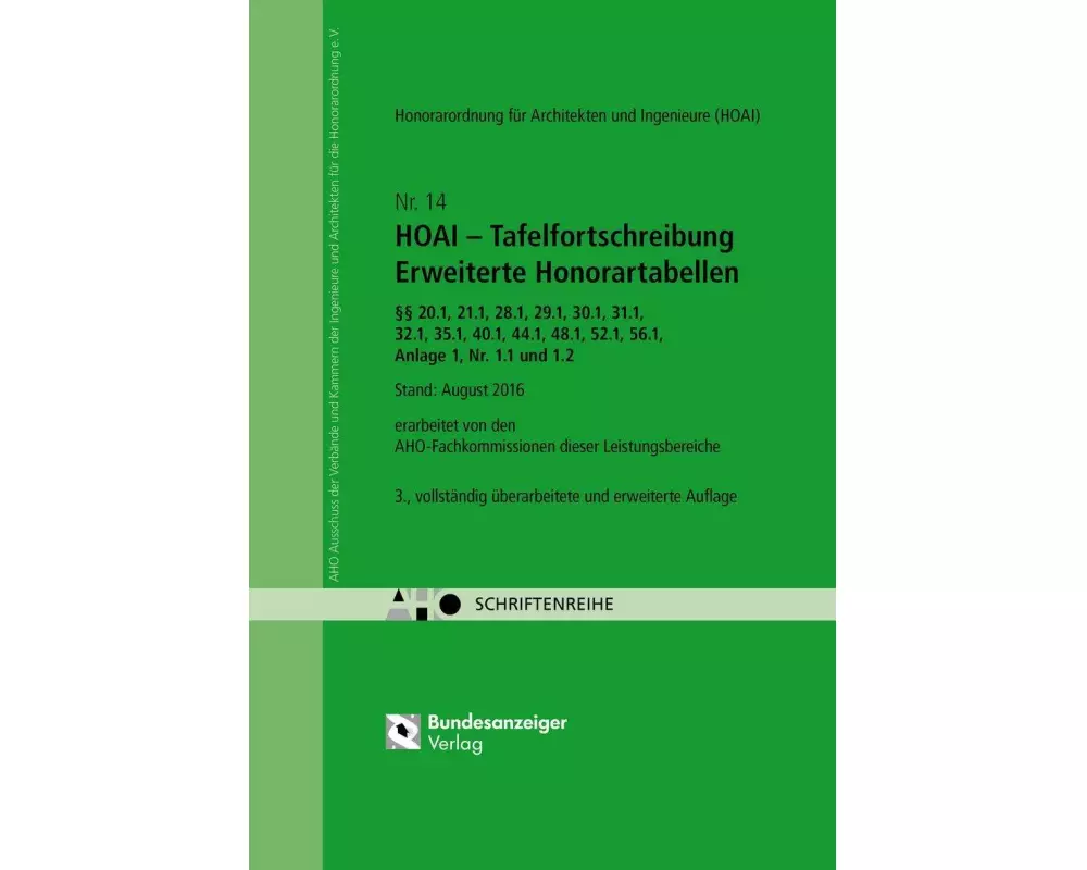 HOAI - Tafelfortschreibung Erweiterte Honorartabellen §§ 20.1, 21.1, 28.1, 29.1, 20.1, 32.1, 35.1, 40.1, 44.1, 48.1, 52.1, 56.1, Anlage 1, Nr 1.1 und