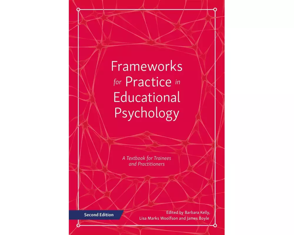 Frameworks for Practice in Educational Psychology, Second Edition