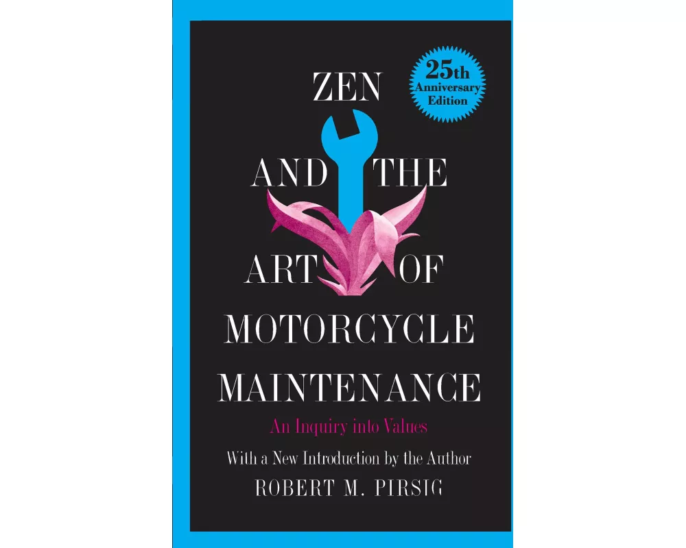 Zen and the Art of Motorcycle Maintenance