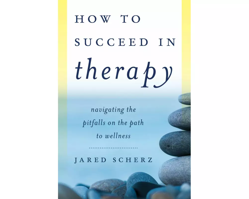 How to Succeed in Therapy