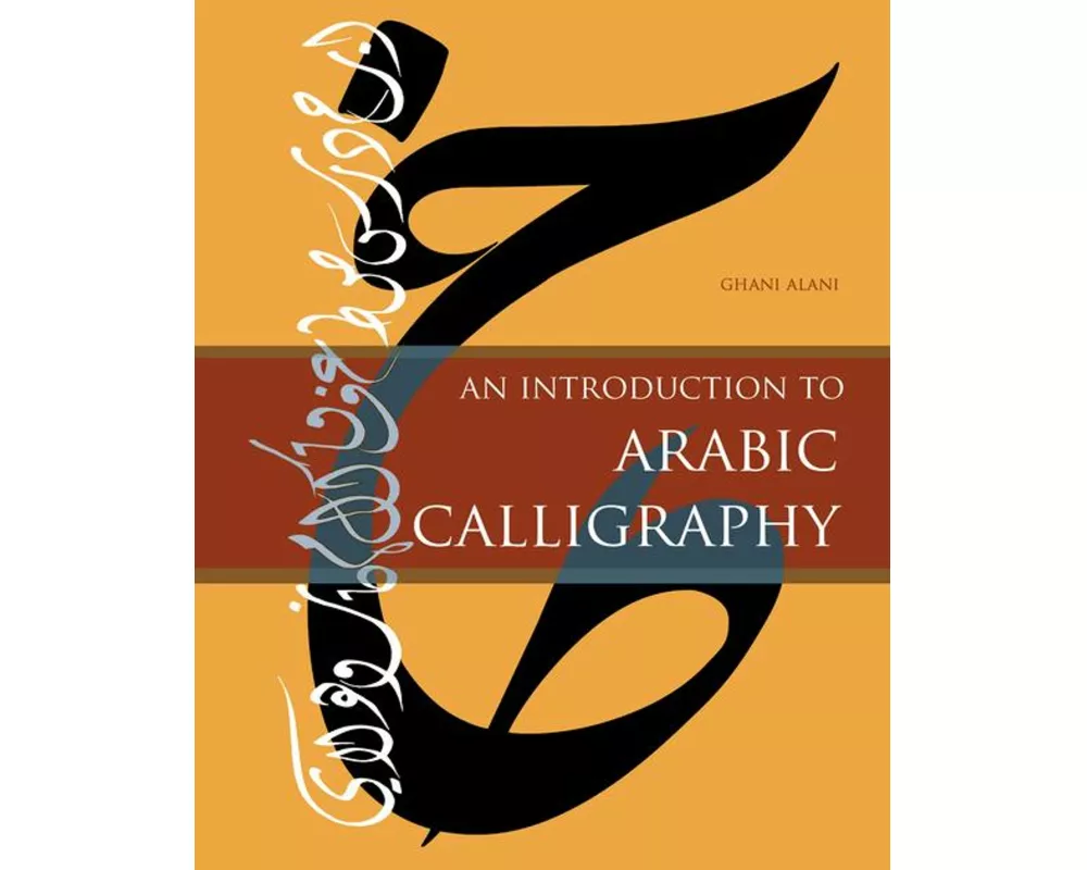 An Introduction to Arabic Calligraphy