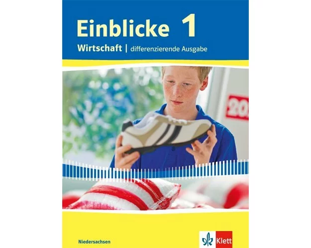 Einblicke Wirtschaft. Schülerbuch 7./8. Schuljahr. Niedersachsen - Differenzierende Ausgabe