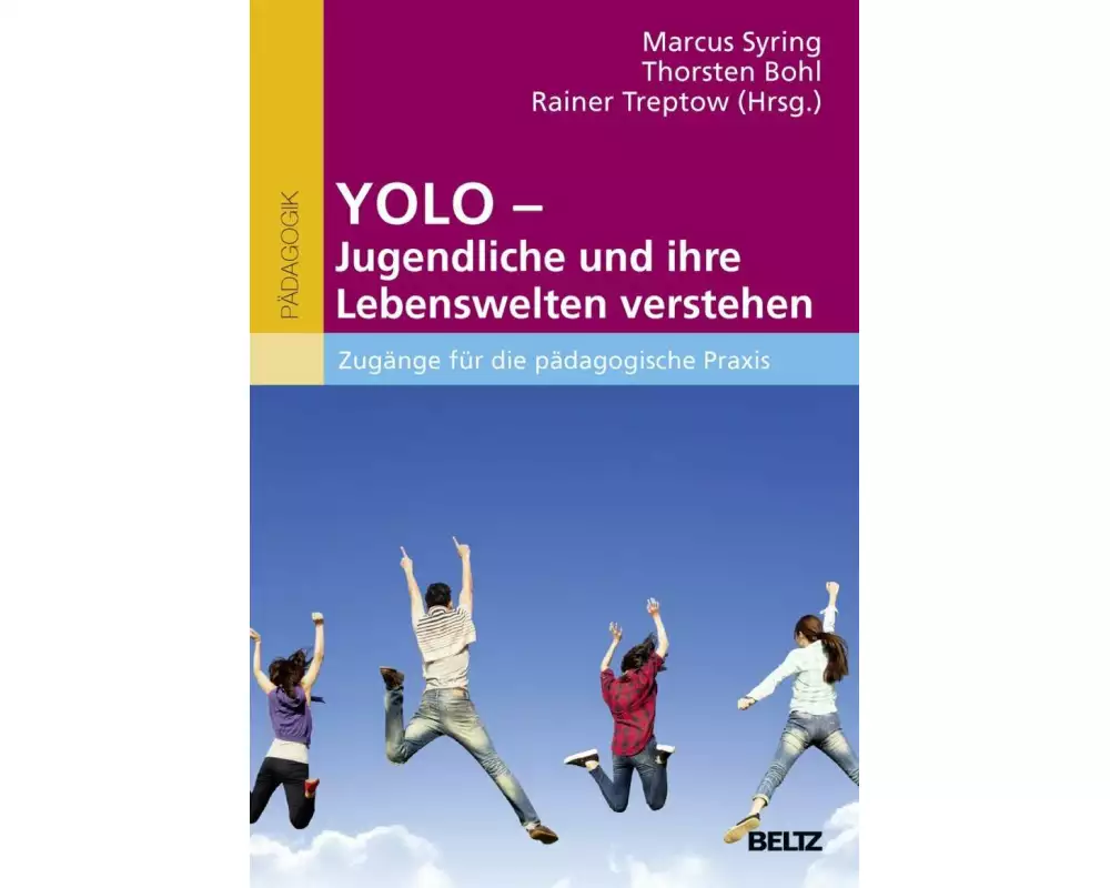 YOLO - Jugendliche und ihre Lebenswelten verstehen