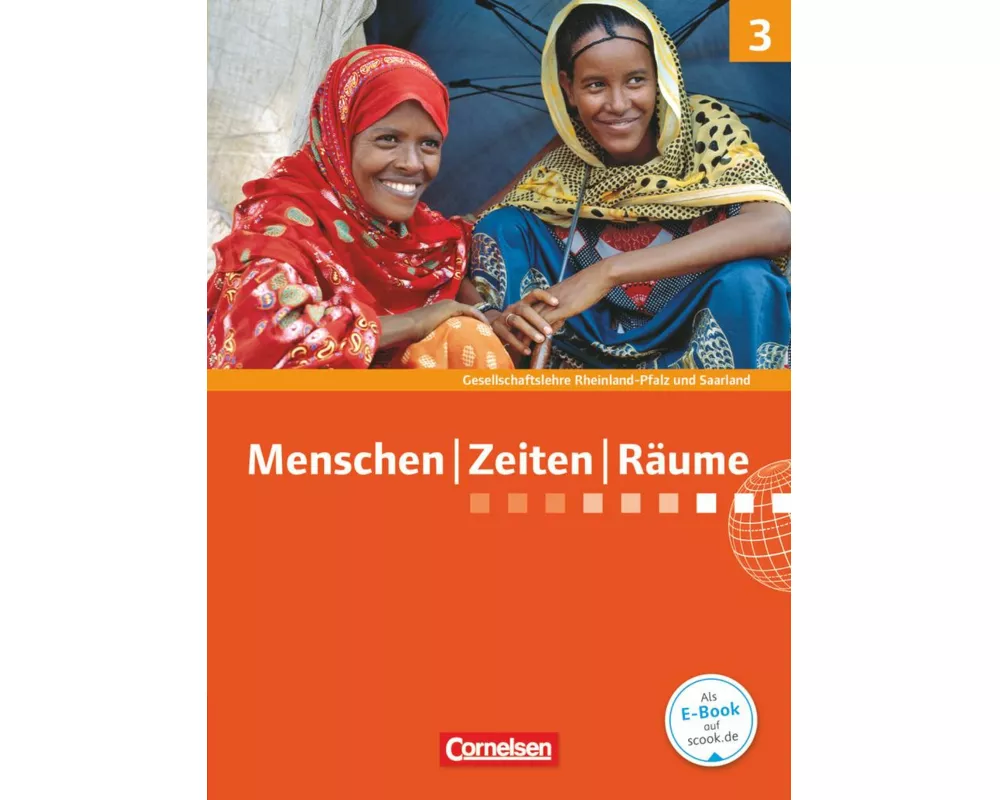Menschen-Zeiten-Räume - Gesellschaftslehre / Gesellschaftswissenschaften - Rheinland-Pfalz und Saarland - Ausgabe ab 2014 - Band 3: 9./10. Schuljahr