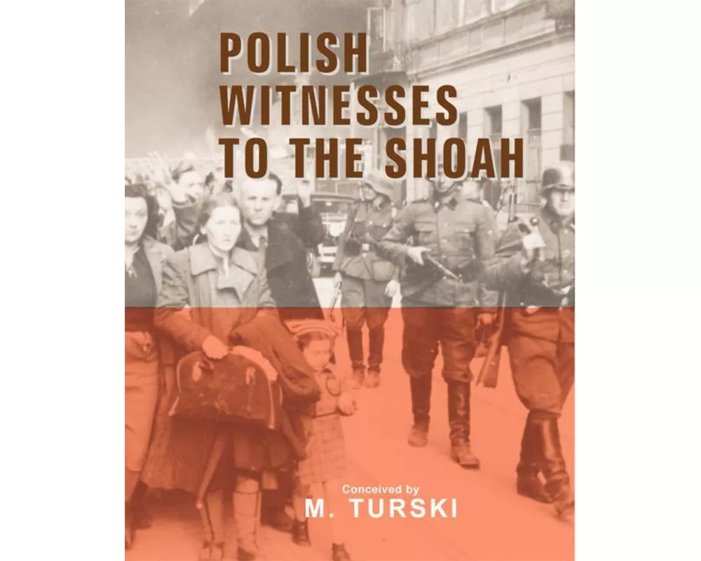 Polish Witnessess to the Shoah