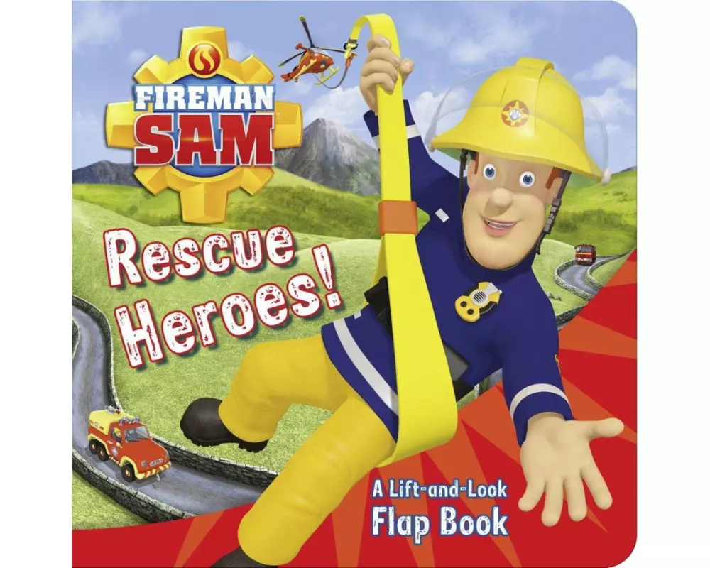 Fireman Sam: Rescue Heroes! A Lift-and-Look Flap Book