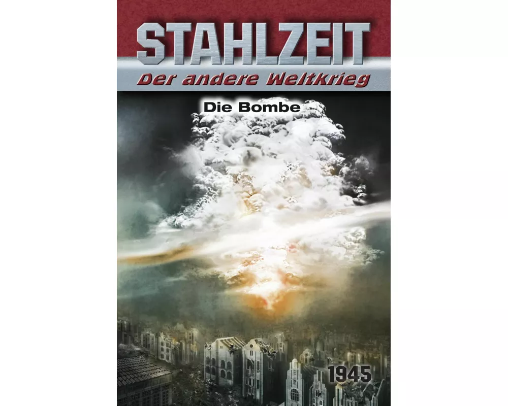 Stahlzeit, Band 8: Die Bombe