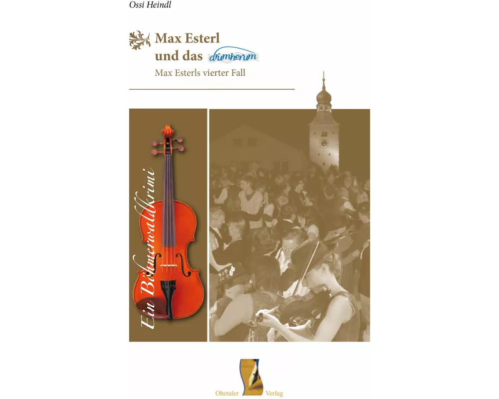 Max Esterl und das drumherum